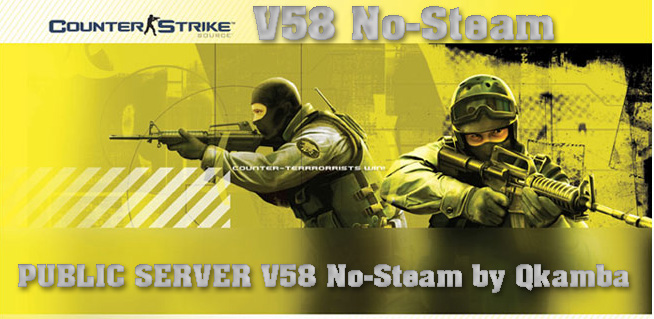 PUBLIC SERVER V58 No-Steam by Qkamba