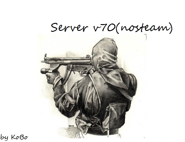 Public server v70(nosteam)by KoBo #1