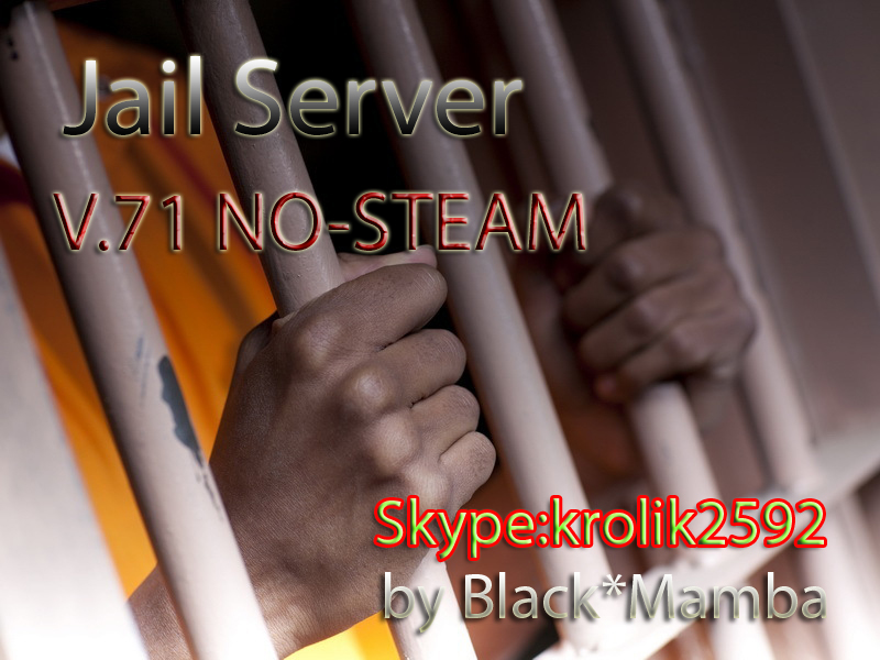 [v.71]Jail Server by Black_Mamba #9[NO-STEAM]