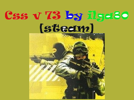 Чистый сервер css v73[steam] by ilga80